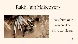 Rakhi Jain Makeovers - Transform Your Look