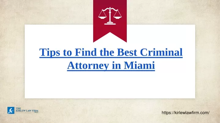 tips to find the best criminal attorney in miami