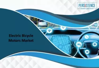 Electric Bicycle Motors Market: Rising Popularity of E-bikes and Government Init