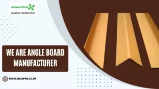 Angle Board - Angleboard - Angle Board Manufacturer