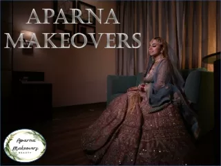 aparna makeovers