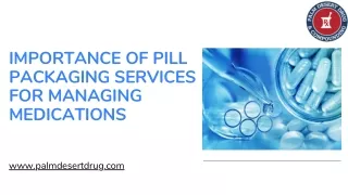 IMPORTANCE OF PILL PACKAGING SERVICES FOR MANAGING MEDICATIONS