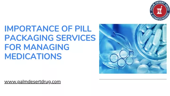 importance of pill packaging services