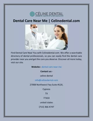 Dental Care Near Me  Celinedental