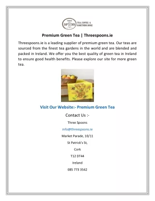 Premium Green Tea  Threespoons.ie
