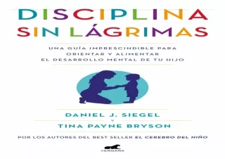 [DOWNLOAD PDF] Disciplina sin lágrimas: Una guía imprescindible para orientar y