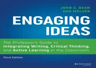 (PDF BOOK) Engaging Ideas: The Professor's Guide to Integrating Writing, Critica