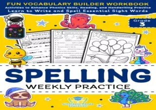 [READ PDF] Spelling Weekly Practice for 3rd Grade: Vocabulary Builder Workbook t
