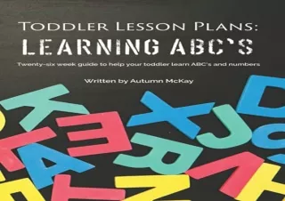 (PDF BOOK) Toddler Lesson Plans: Learning ABC's: Twenty-six week guide to help y