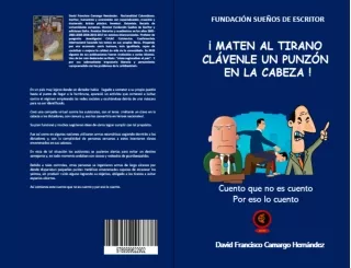 MATEN AL TIRANO CLÁVENLE UN PUNZÒN EN LA CABEZA