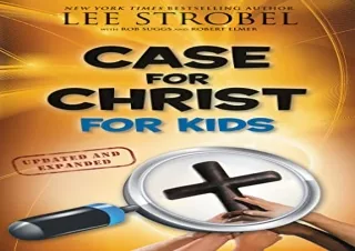 [READ PDF] Case for Christ for Kids (Case for… Series for Kids) full