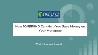 How 1ONEFUND Can Help You Save Money on Your Mortgage