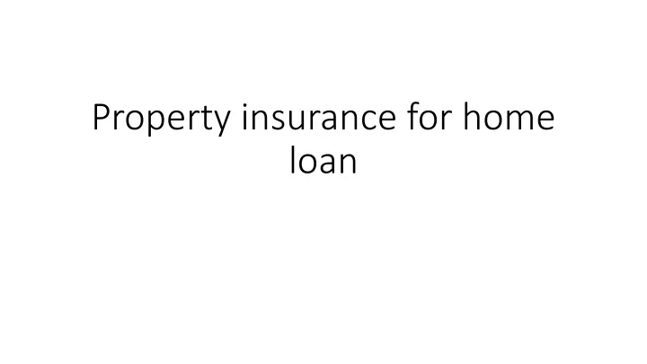 property insurance for home loan
