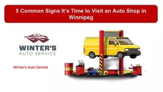 5 Common Signs It’s Time to Visit an Auto Shop in Winnipeg