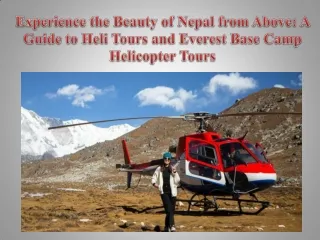 Experience the Beauty of Nepal from Above A Guide to Heli Tours and Everest Base Camp Helicopter Tours