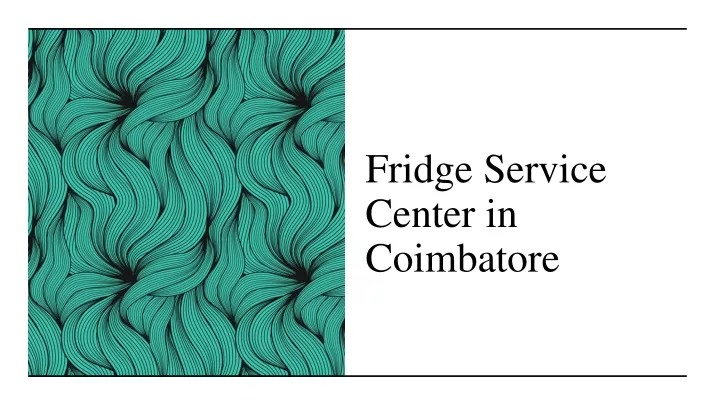 fridge service center in coimbatore