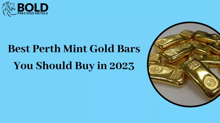 best perth mint gold bars you should buy in 2023