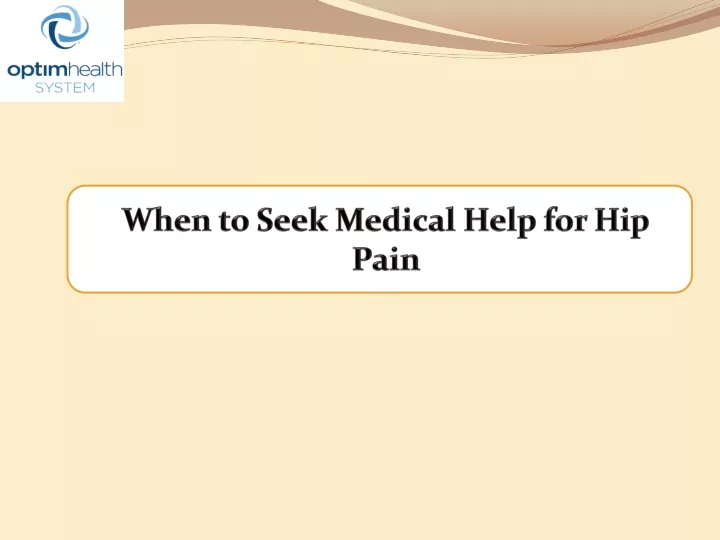 when to seek medical help for hip pain