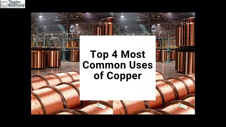 top 4 most common uses of copper