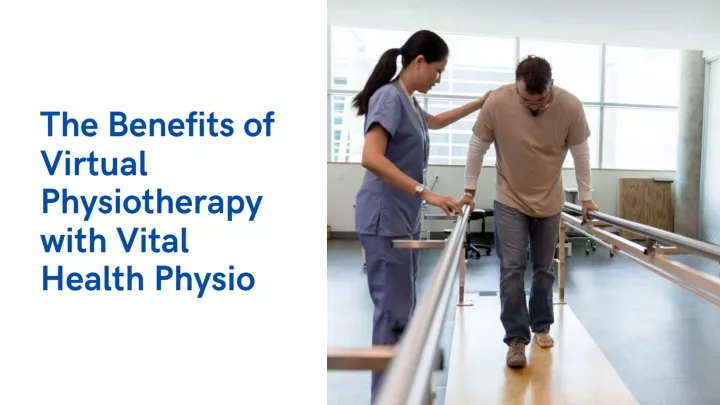the benefits of virtual physiotherapy with vital
