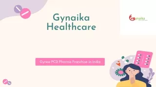 Gynaika Healthcare Leading Gynae PCD Pharma Franchise Company in India