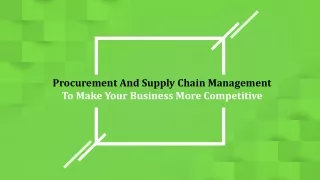 Procurement And Supply Chain Management To Make Your Business More Competitive