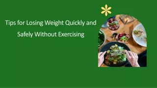 Tips for Losing Weight Quickly and Safely Without Exercising?