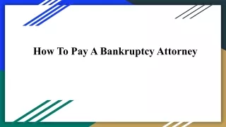 How To Pay A Bankruptcy Attorney