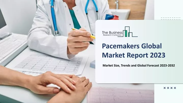 pacemakers global market report 2023