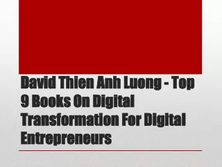 David Thien Anh Luong - Top 9 Books On Digital Transformation For Digital Entrepreneurs