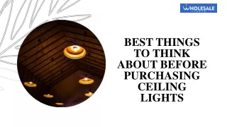Best Things to Think about Before Purchasing Ceiling Lights