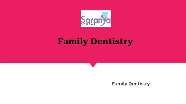 family dentistry o