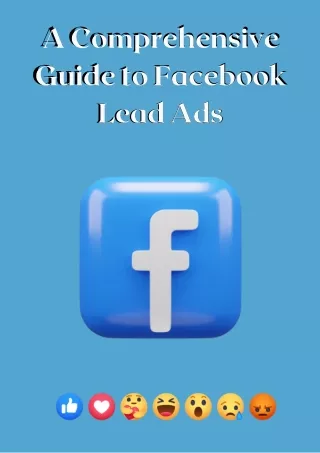 a comprehensive guide to facebook lead ads lead