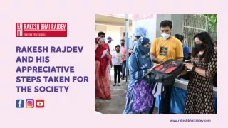 Rakesh Rajdev And His Appreciative Steps Taken For The Society