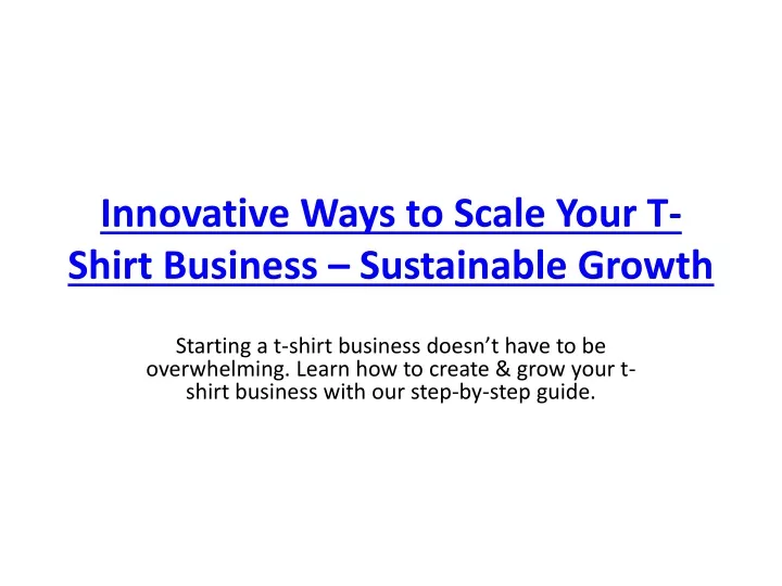 innovative ways to scale your t shirt business sustainable growth