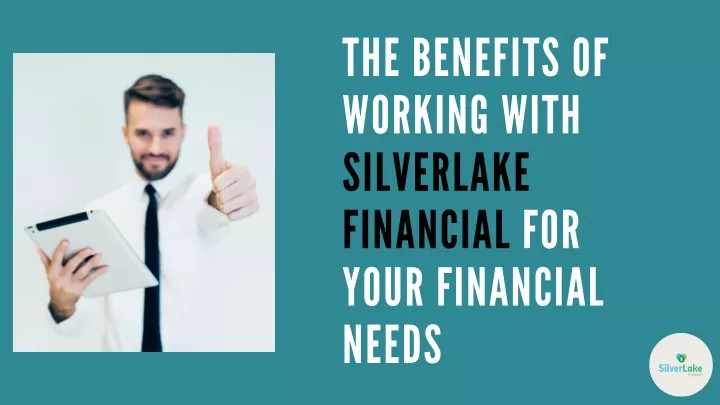 PPT Choosing SilverLake Financial For Your Financial Success   The Benefits Of Working With Silverlake Financial N 