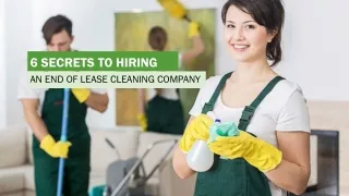 6 Secrets To Hiring An End Of Lease Cleaning Company