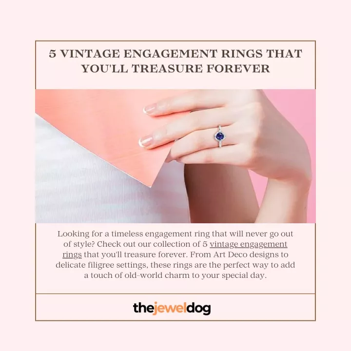 5 vintage engagement rings that you ll treasure