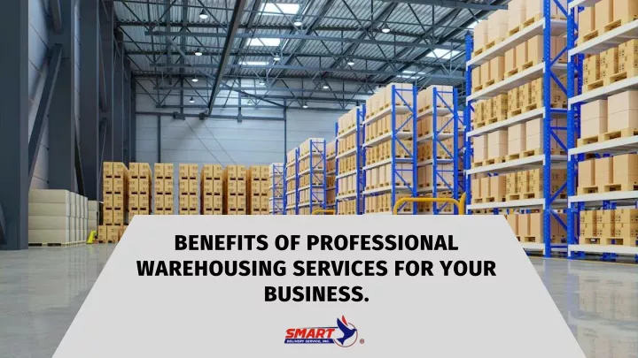 benefits of professional warehousing services