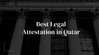 Best Legal Attestation in Qatar