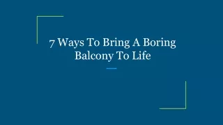 7 Ways To Bring A Boring Balcony To Life