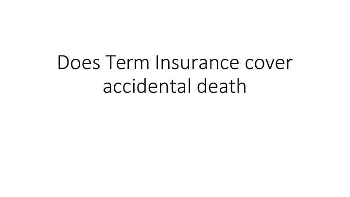 does term insurance cover accidental death