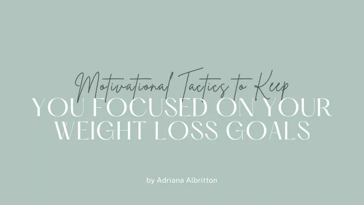 motivational tactics to keep you focused on your