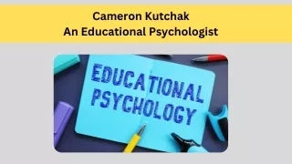 Cameron Kutchak -  An Educational Psychologist