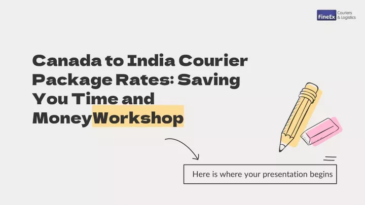 canada to india courier package rates saving you time and money workshop