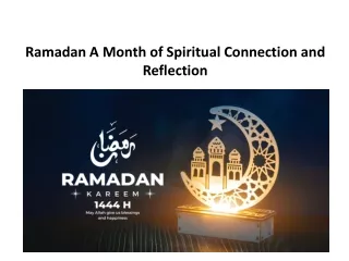 Ramadan A Month of Spiritual Connection and Reflection