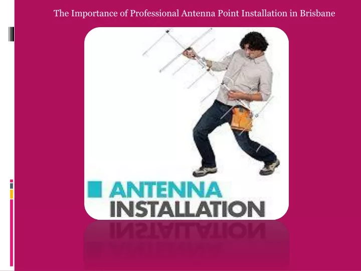 the importance of professional antenna point
