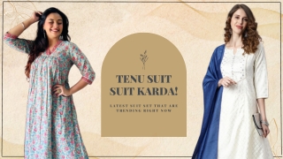 Tenu Suit Suit Karda! Latest Suit Set That Are Trending Right Now