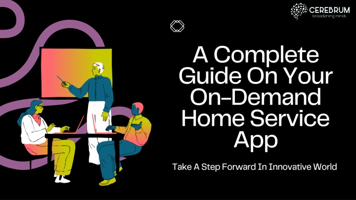 a complete guide on your on demand home service