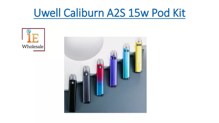 uwell caliburn a2s 15w pod kit